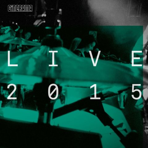 CINERAMA - LIVE 2015