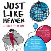 Just Like Heaven: a tribute to The Cure